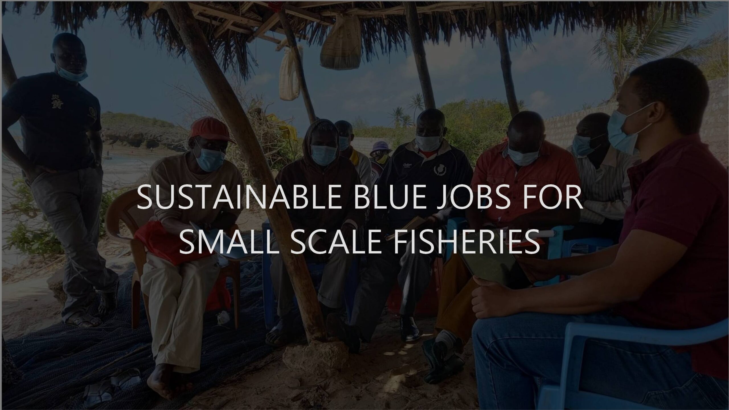 Sustainable Blue Jobs for Small Scale Fisheries Project